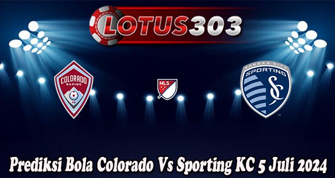 Prediksi Bola Colorado Vs Sporting KC 5 Juli 2024
