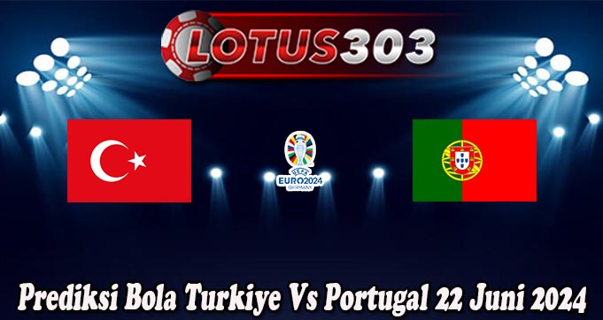 Prediksi Bola Turkiye Vs Portugal 22 Juni 2024